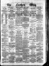 Northern Whig Saturday 10 April 1880 Page 1