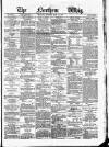 Northern Whig Monday 10 May 1880 Page 1