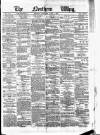 Northern Whig Saturday 05 June 1880 Page 1