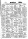 Northern Whig Monday 04 April 1881 Page 1