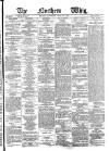 Northern Whig Saturday 16 April 1881 Page 1