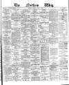 Northern Whig Friday 03 June 1881 Page 1