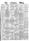 Northern Whig Saturday 13 August 1881 Page 1