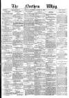 Northern Whig Saturday 20 August 1881 Page 1