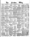 Northern Whig Saturday 08 October 1881 Page 1