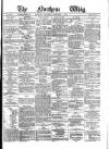 Northern Whig Thursday 08 December 1881 Page 1