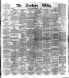 Northern Whig Tuesday 07 February 1882 Page 1