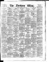 Northern Whig Wednesday 12 April 1882 Page 1