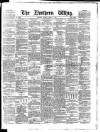 Northern Whig Monday 17 April 1882 Page 1