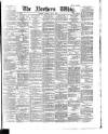 Northern Whig Tuesday 02 May 1882 Page 1