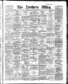 Northern Whig Friday 01 September 1882 Page 1