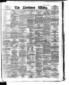 Northern Whig Monday 11 December 1882 Page 1