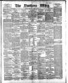 Northern Whig Thursday 01 March 1883 Page 1
