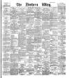 Northern Whig Friday 13 April 1883 Page 1