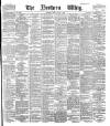 Northern Whig Tuesday 05 June 1883 Page 1