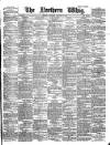 Northern Whig Saturday 05 January 1884 Page 1