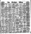 Northern Whig Friday 06 June 1884 Page 1