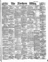 Northern Whig Monday 11 August 1884 Page 1
