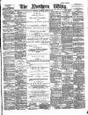 Northern Whig Saturday 30 August 1884 Page 1