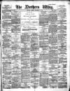 Northern Whig Monday 01 September 1884 Page 1