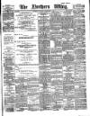 Northern Whig Saturday 06 September 1884 Page 1