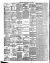 Northern Whig Monday 27 April 1885 Page 4