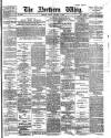 Northern Whig Friday 09 October 1885 Page 1