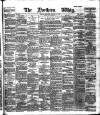 Northern Whig Saturday 23 January 1886 Page 1