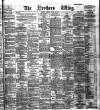 Northern Whig Friday 05 March 1886 Page 1