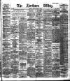 Northern Whig Monday 05 April 1886 Page 1