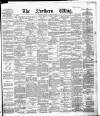 Northern Whig Friday 29 October 1886 Page 1