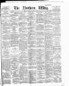 Northern Whig Tuesday 02 November 1886 Page 1