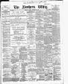 Northern Whig Tuesday 28 December 1886 Page 1