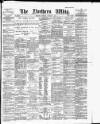 Northern Whig Saturday 08 January 1887 Page 1