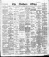 Northern Whig Friday 15 April 1887 Page 1