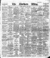 Northern Whig Wednesday 03 August 1887 Page 1