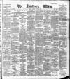 Northern Whig Friday 05 August 1887 Page 1