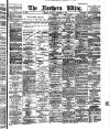 Northern Whig Saturday 31 December 1887 Page 1