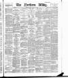 Northern Whig Friday 13 January 1888 Page 1