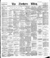 Northern Whig Tuesday 21 February 1888 Page 1