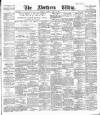 Northern Whig Saturday 17 March 1888 Page 1