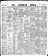 Northern Whig Wednesday 25 April 1888 Page 1