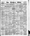 Northern Whig Wednesday 22 August 1888 Page 1