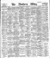 Northern Whig Saturday 24 November 1888 Page 1