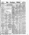 Northern Whig Friday 04 January 1889 Page 1