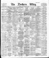 Northern Whig Friday 22 February 1889 Page 1