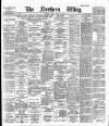 Northern Whig Friday 22 March 1889 Page 1