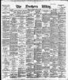 Northern Whig Saturday 23 March 1889 Page 1