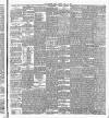 Northern Whig Saturday 13 April 1889 Page 7