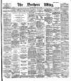 Northern Whig Friday 10 May 1889 Page 1